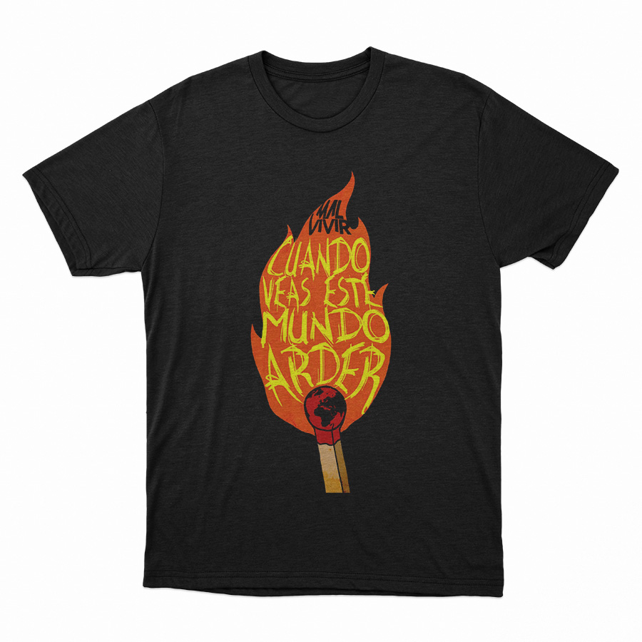 mal vivir - arder shirt